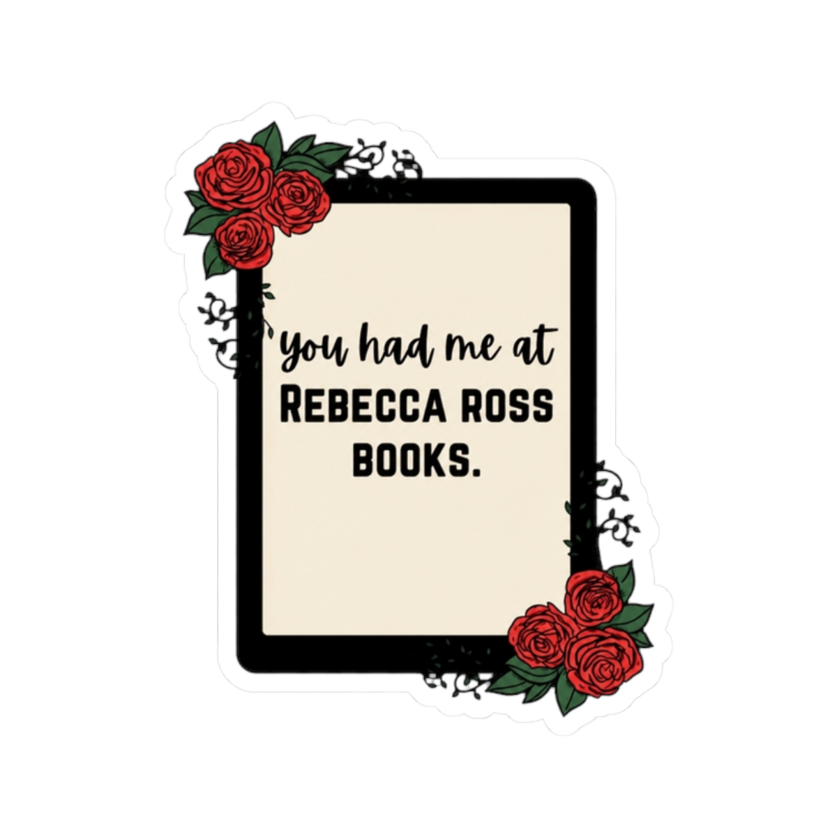 You had me at Rebecca Ross books - alternate angle 3, merchandise